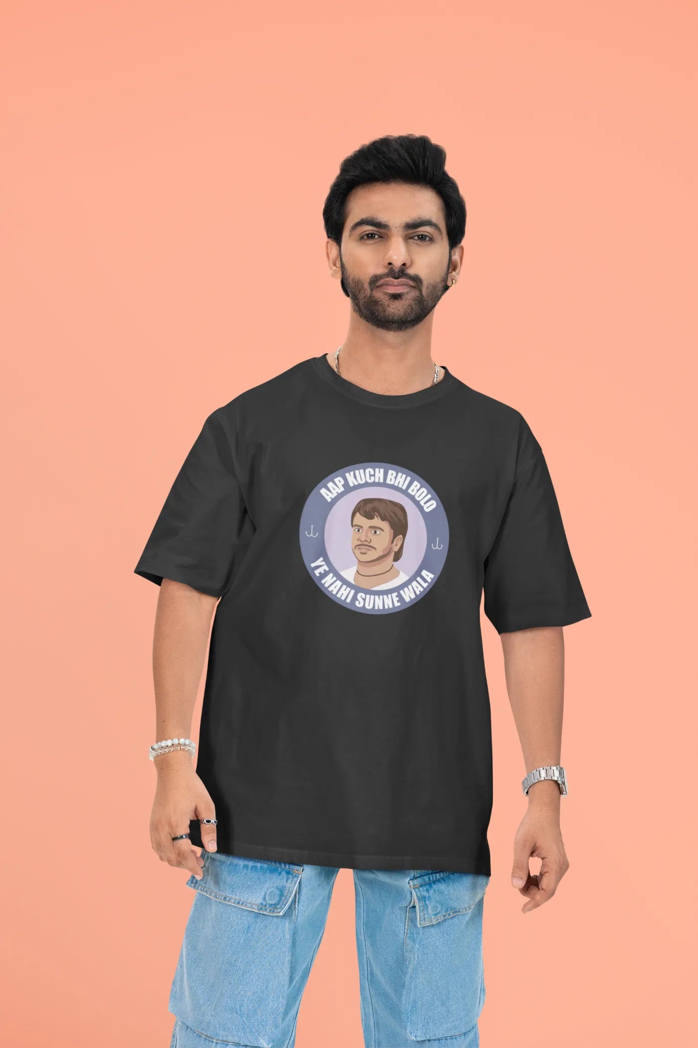 Aap kuch bhi bolo, ye nahi sunne wala Oversized T-Shirt
