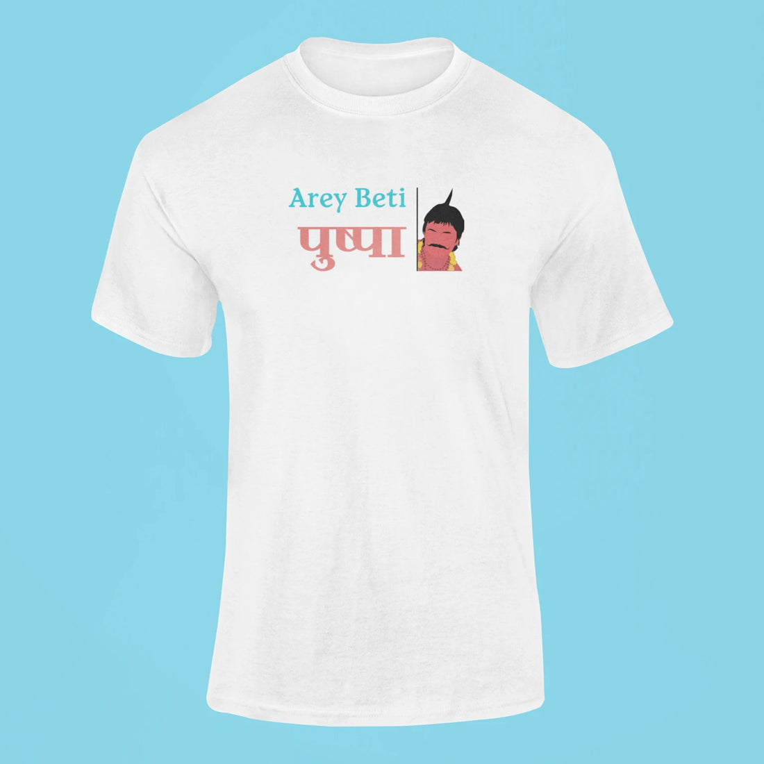 arey beti pushpa t shirt white