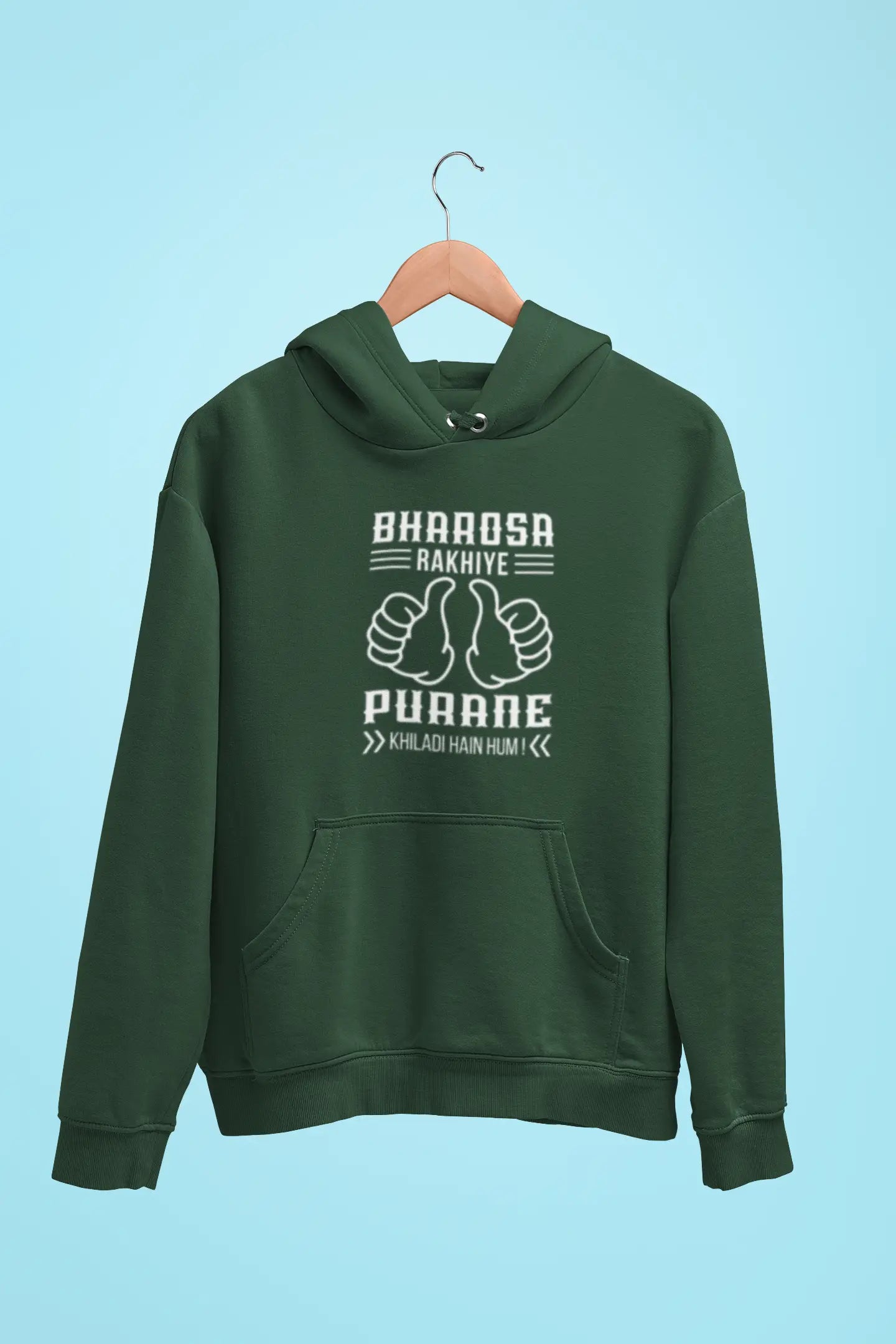 bharosa rakhiye purane khiladi hain hum unisex hoodie green