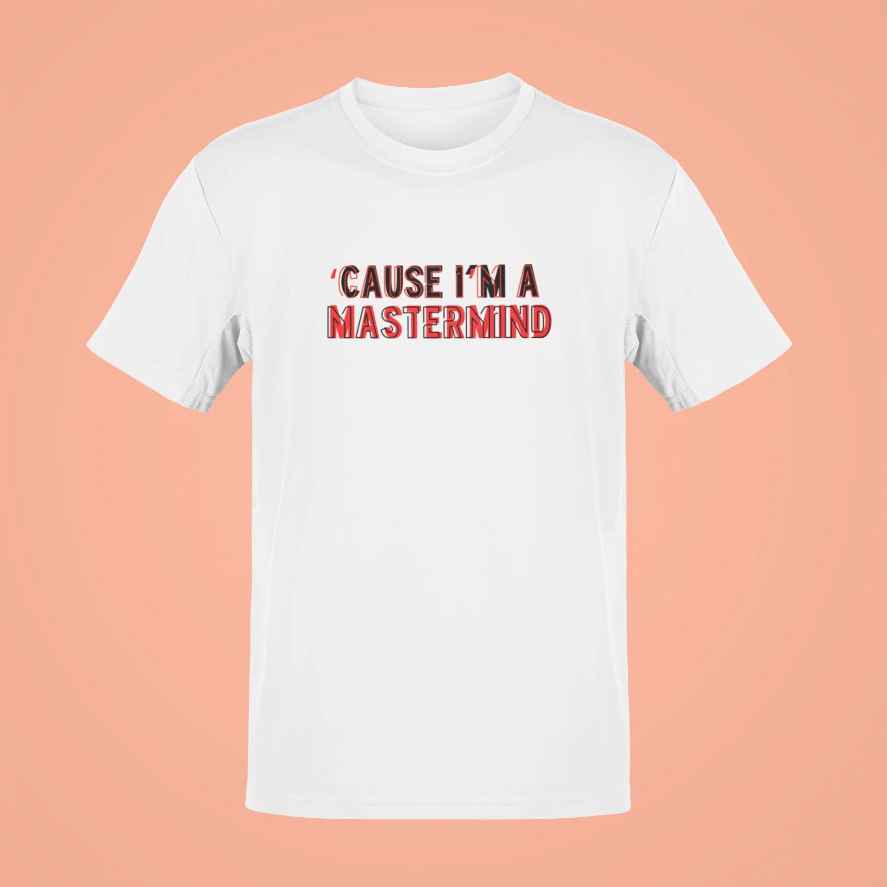 cause im a mastermind oversized t shirt white