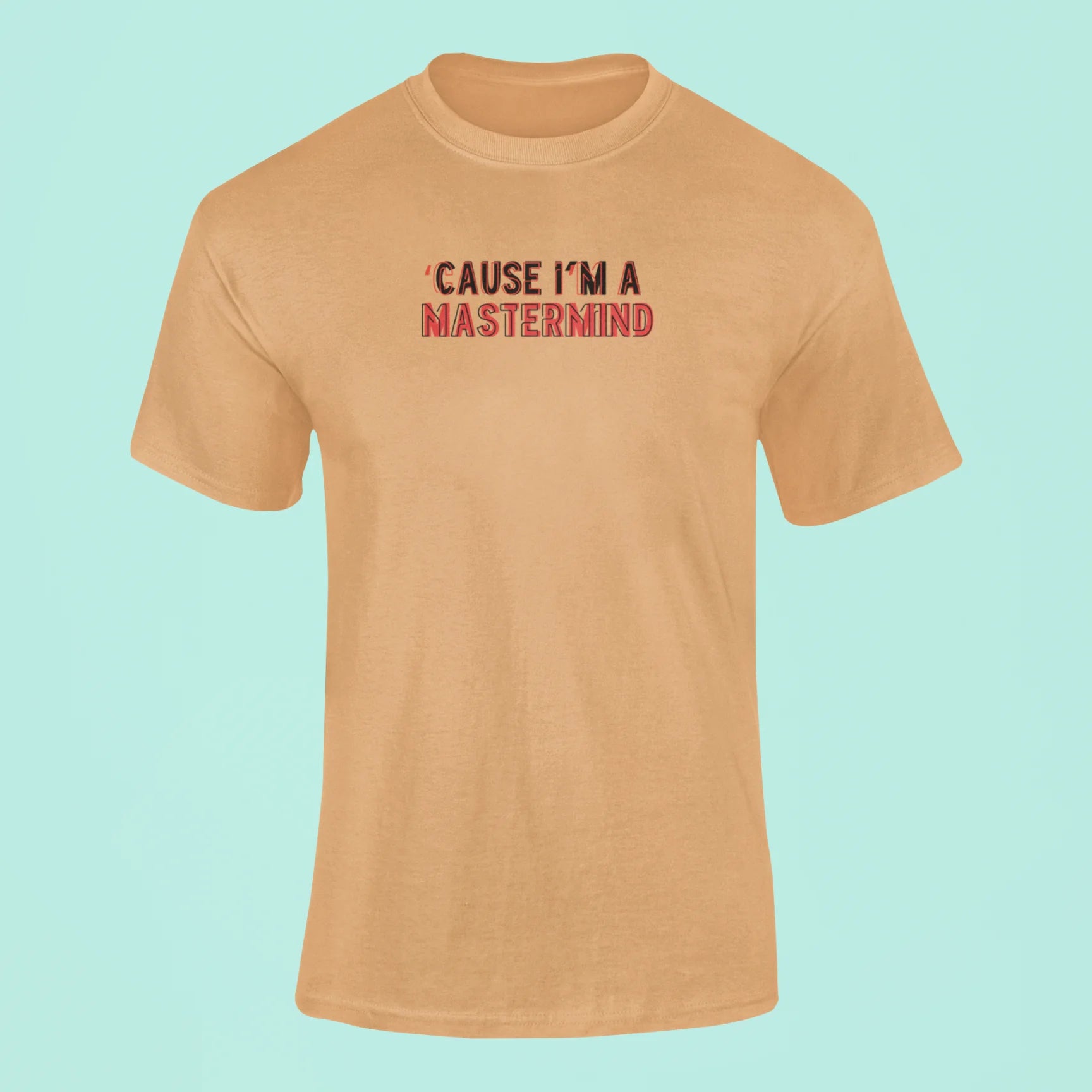 cause im a mastermind t shirt mustard yellow