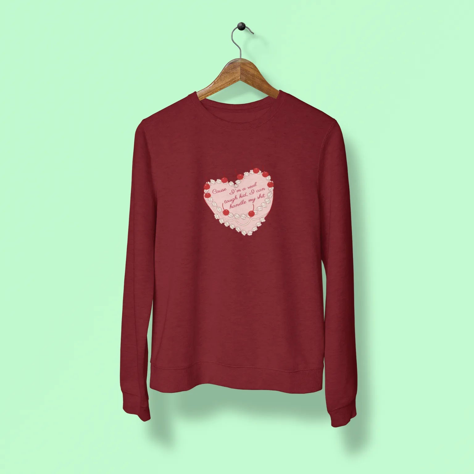 cause im a real tough kid i can handle my shit unisex sweatshirt maroon