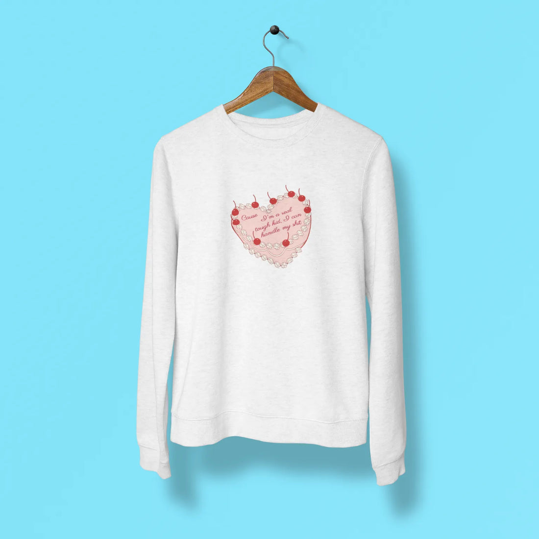 cause im a real tough kid i can handle my shit unisex sweatshirt grey
