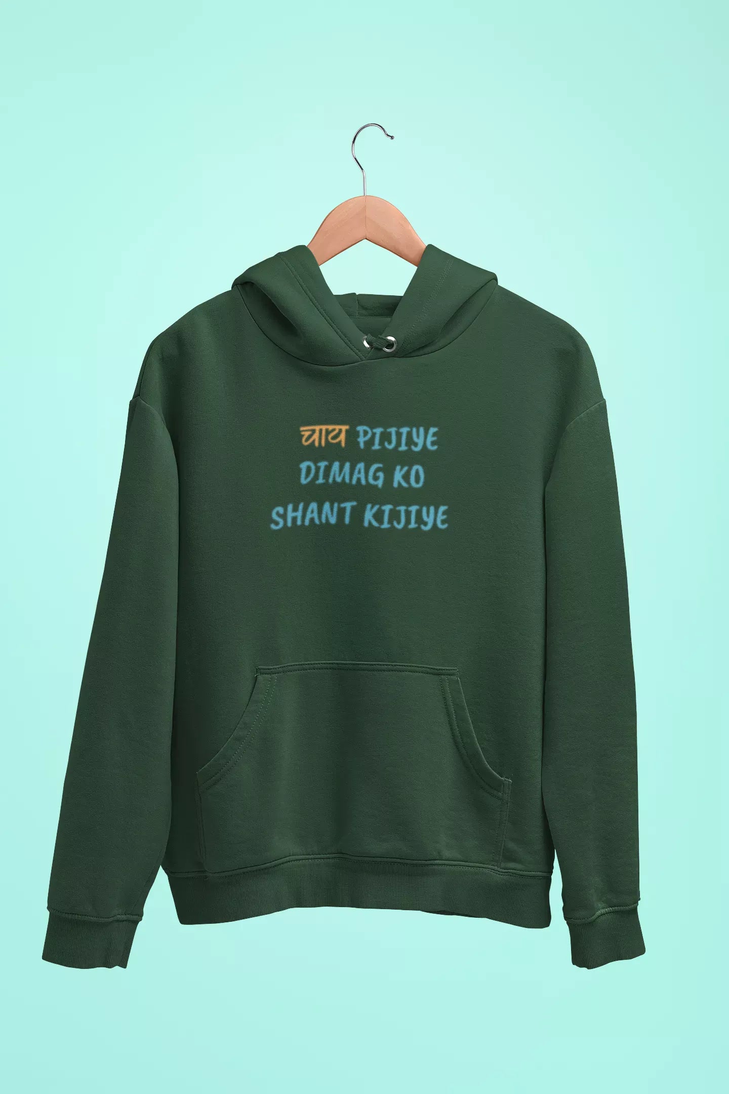 chai pijiye dimag ko shant kijiye unisex hoodie green