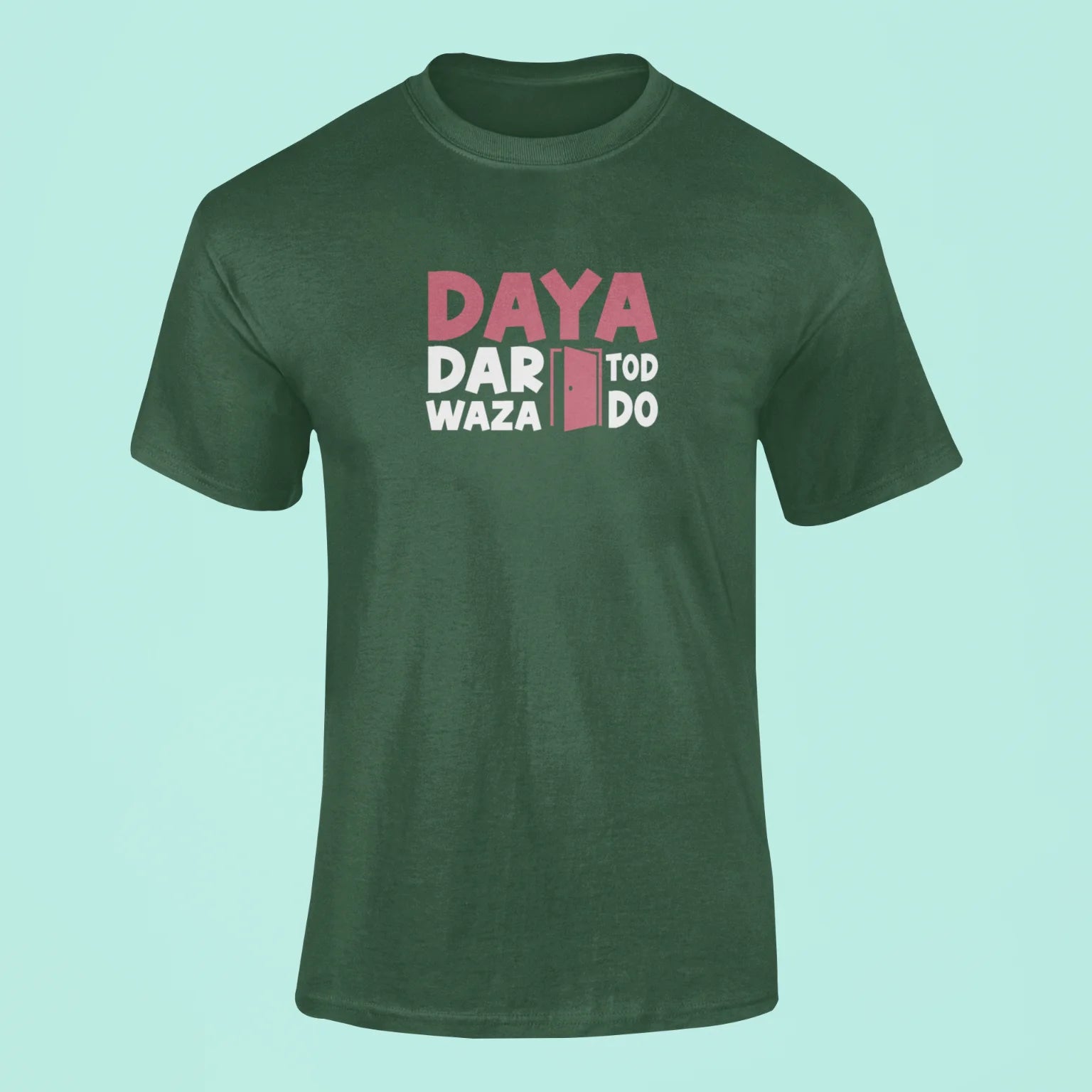 daya darwaza tod do t shirt green