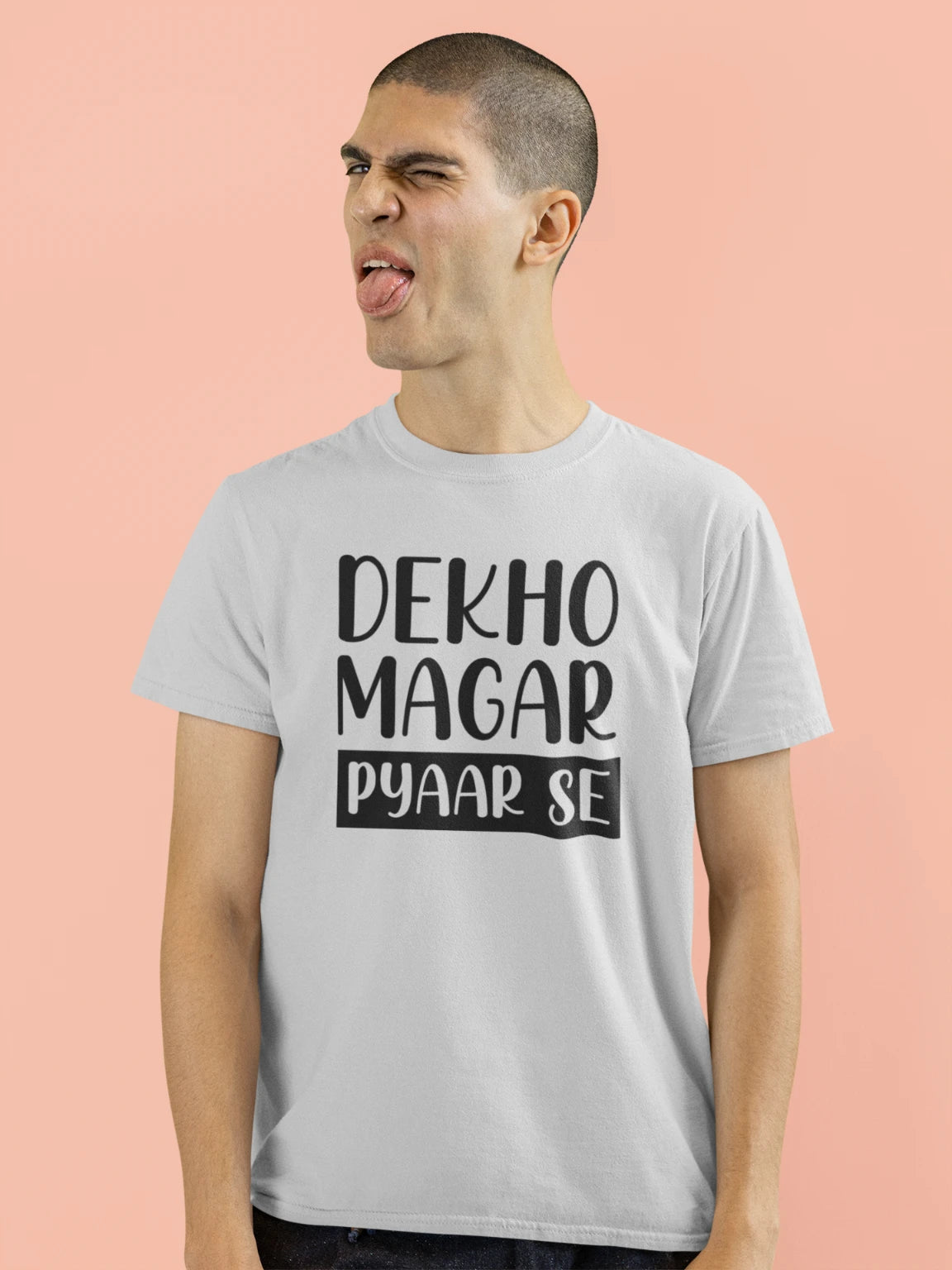 Dekho Magar Pyaar Se T-shirt
