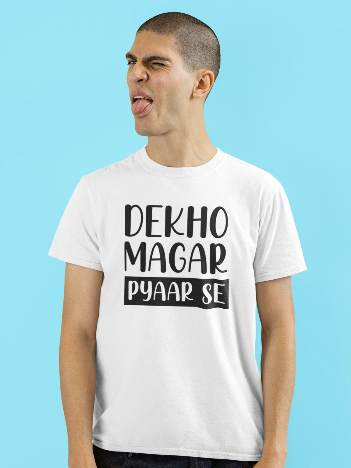 Dekho Magar Pyaar Se T-shirt