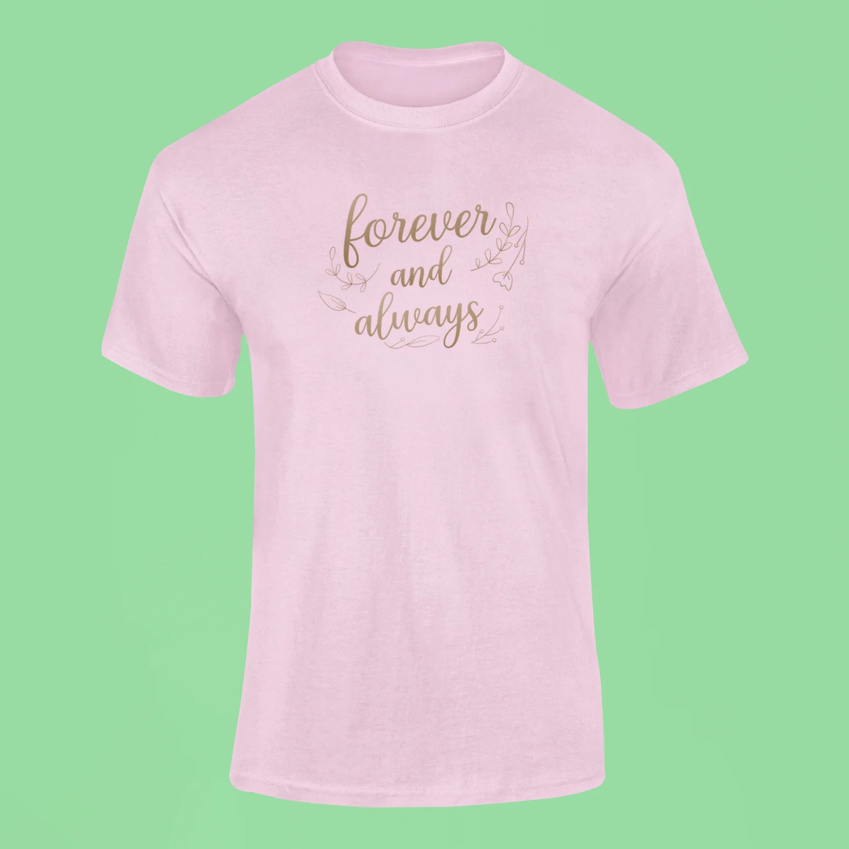 forever and always t shirt pink
