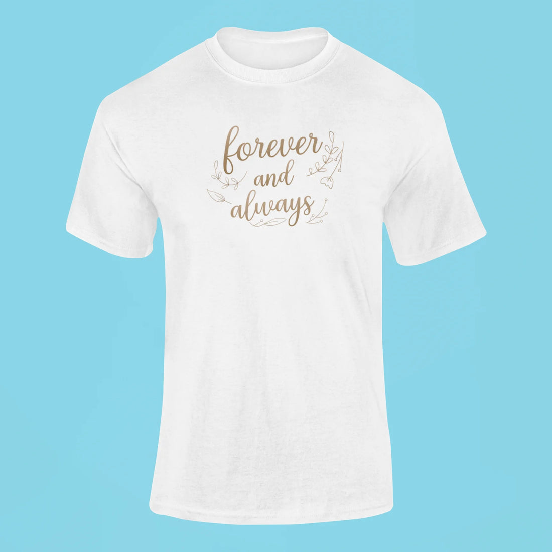 forever and always t shirt white