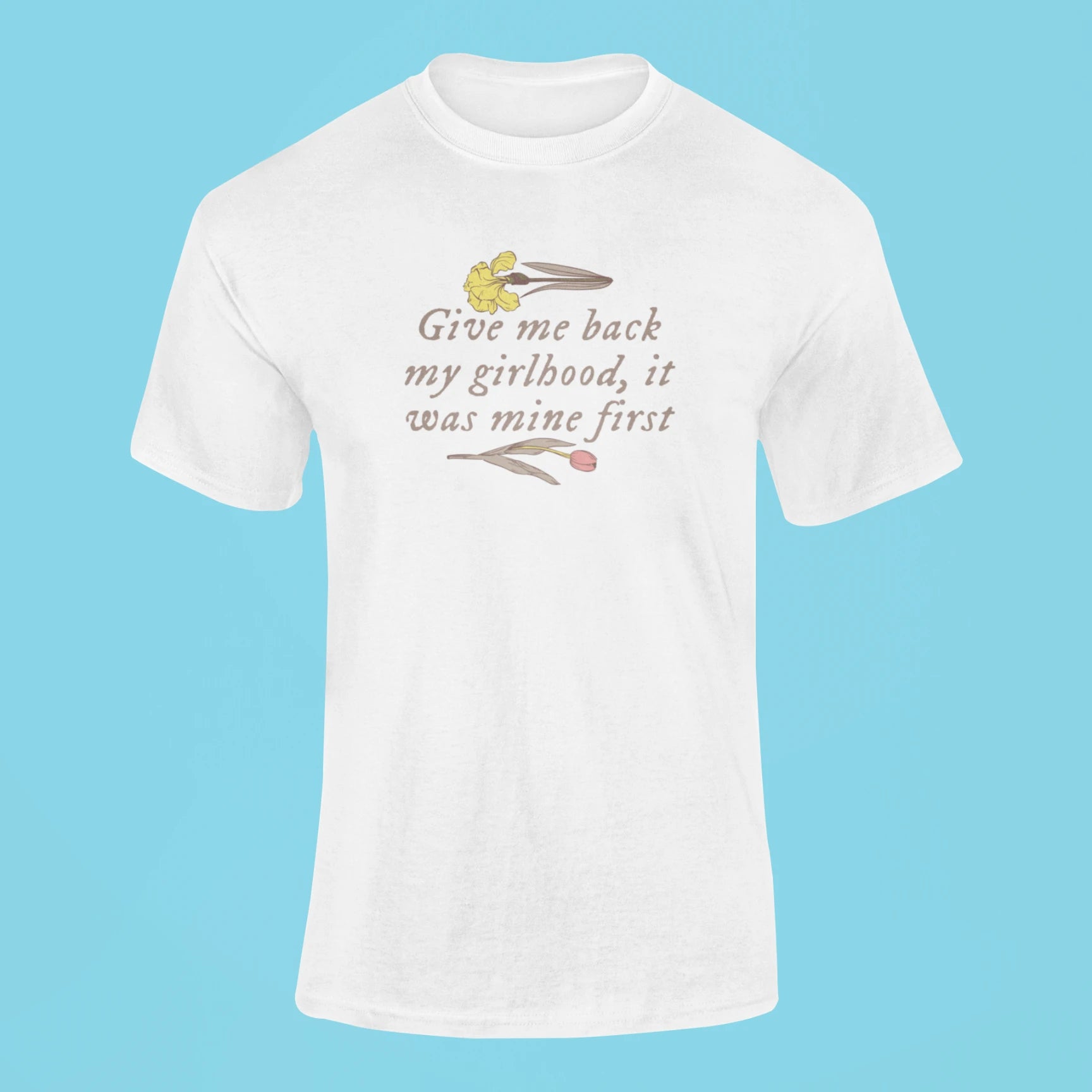 give me back my girlhood it was mine first t shirt white
