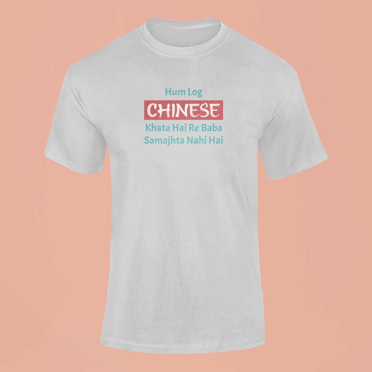 hum log chinese khata hai re baba samajhta nahi hai t shirt grey