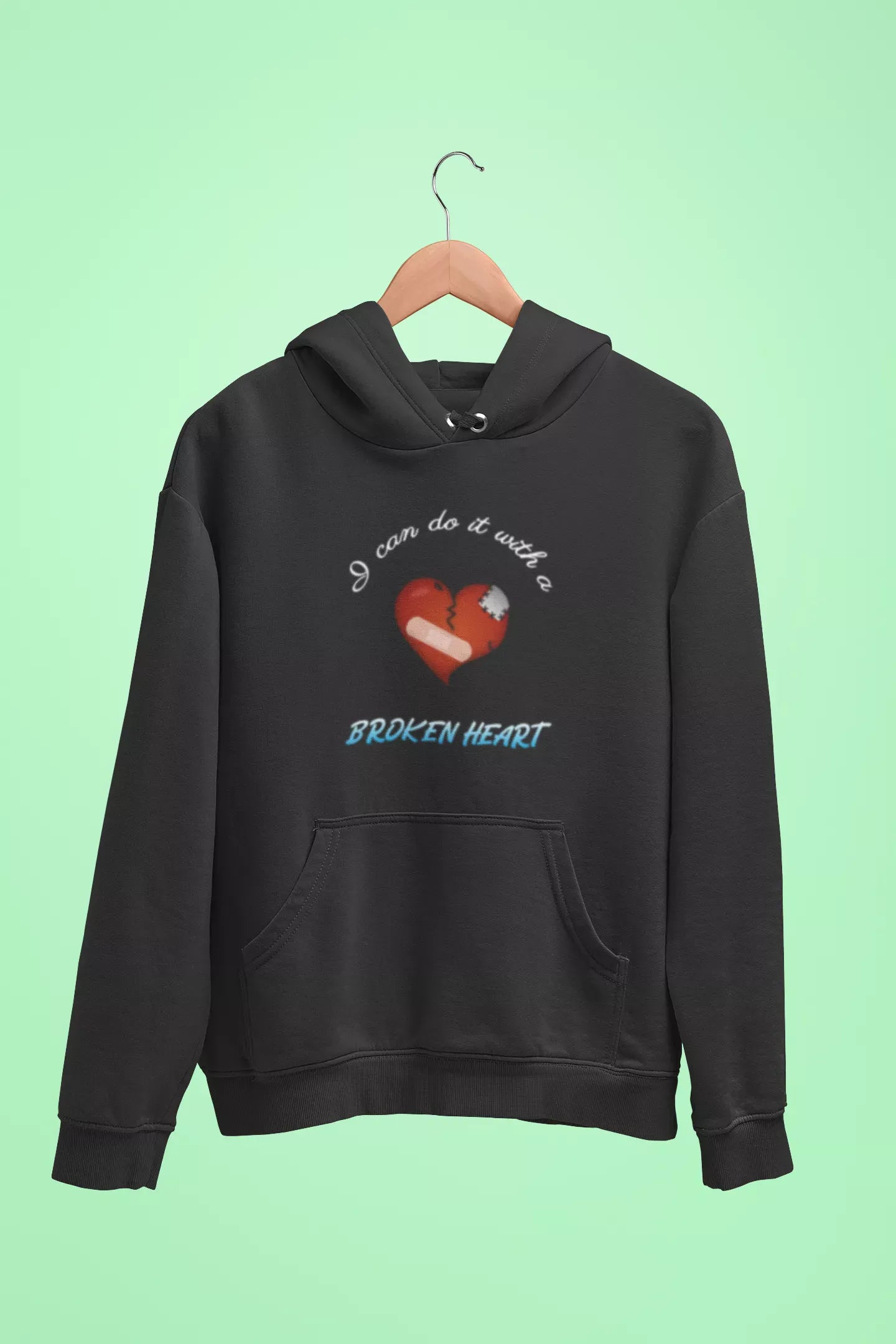 i can do it with a broken heart unisex hoodie black