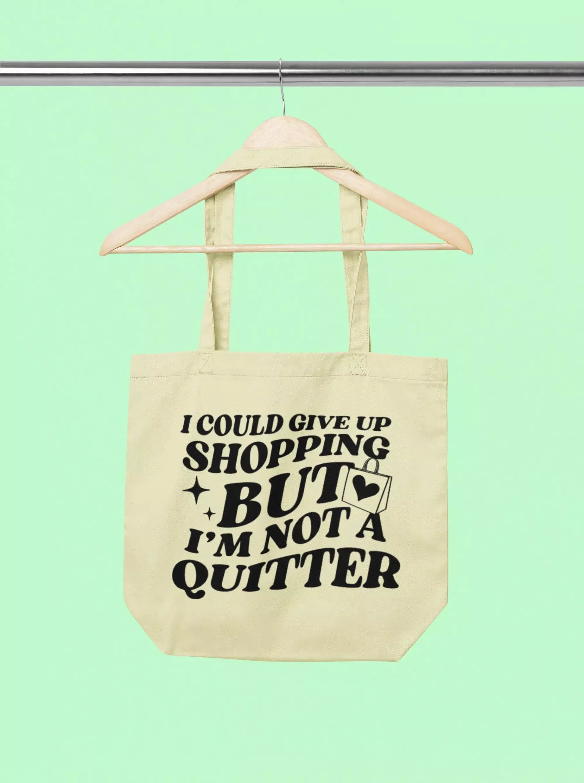 i could give up shopping but im not a quitter scaled