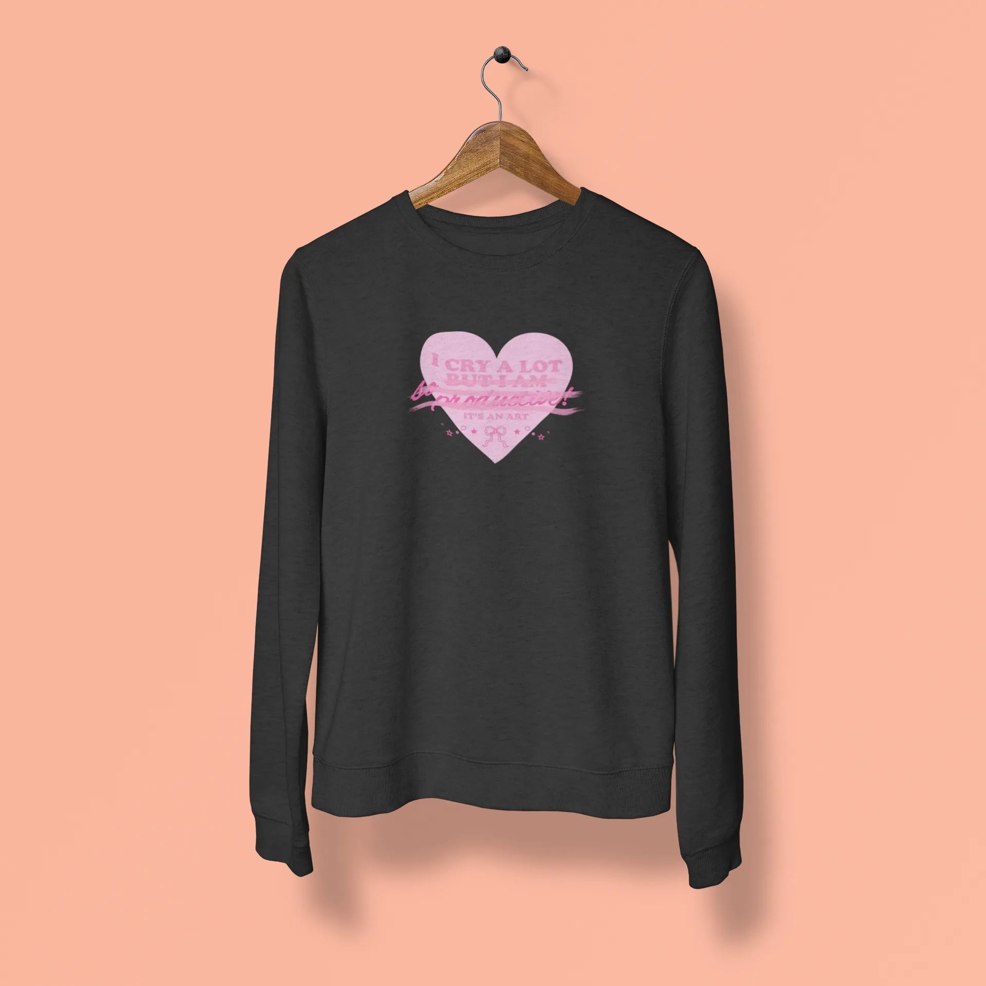 i cry a lot its an art unisex sweatshirt black
