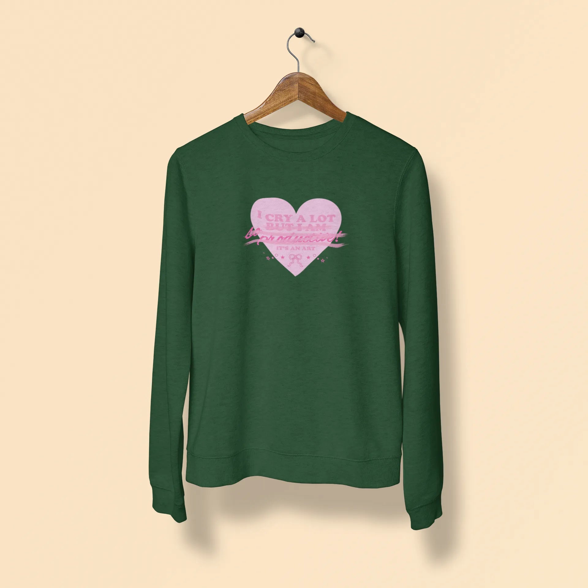 i cry a lot its an art unisex sweatshirt green