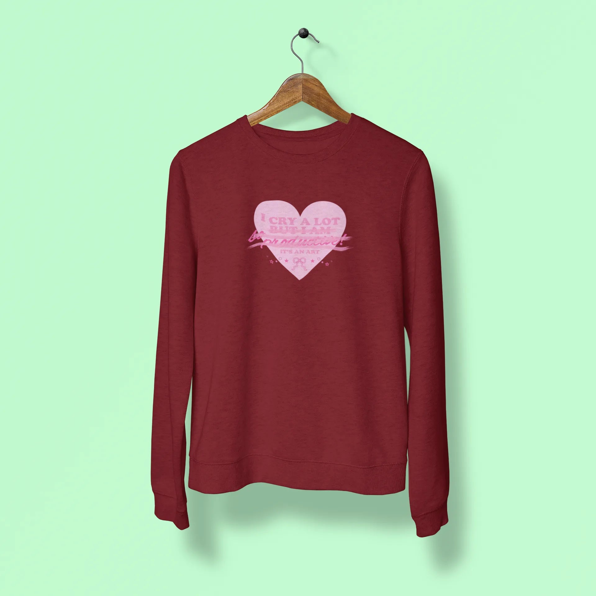 i cry a lot its an art unisex sweatshirt maroon