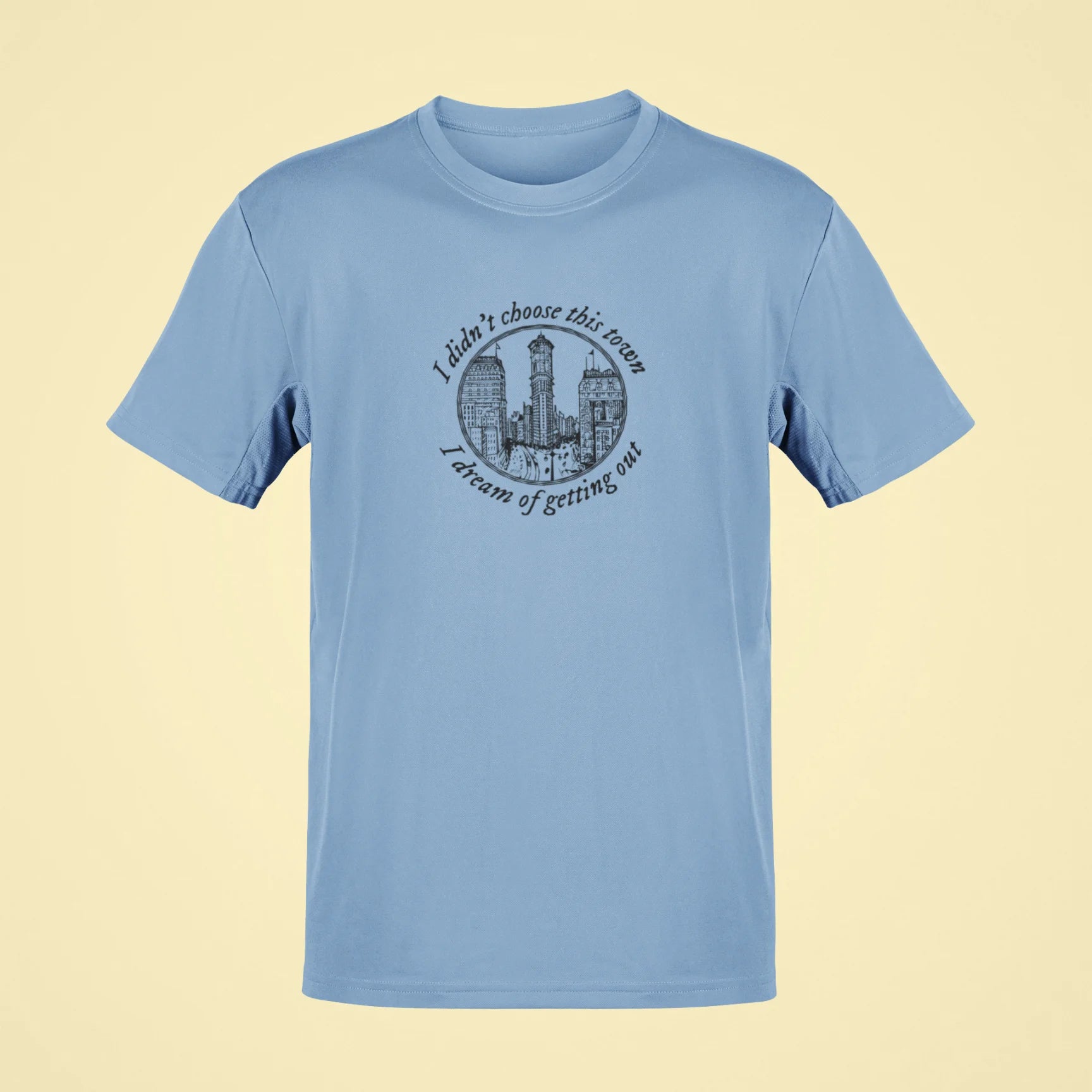 i-didnt-choose-this-town-i-dream-of-getting-out-oversized-t-shirt-baby-blue