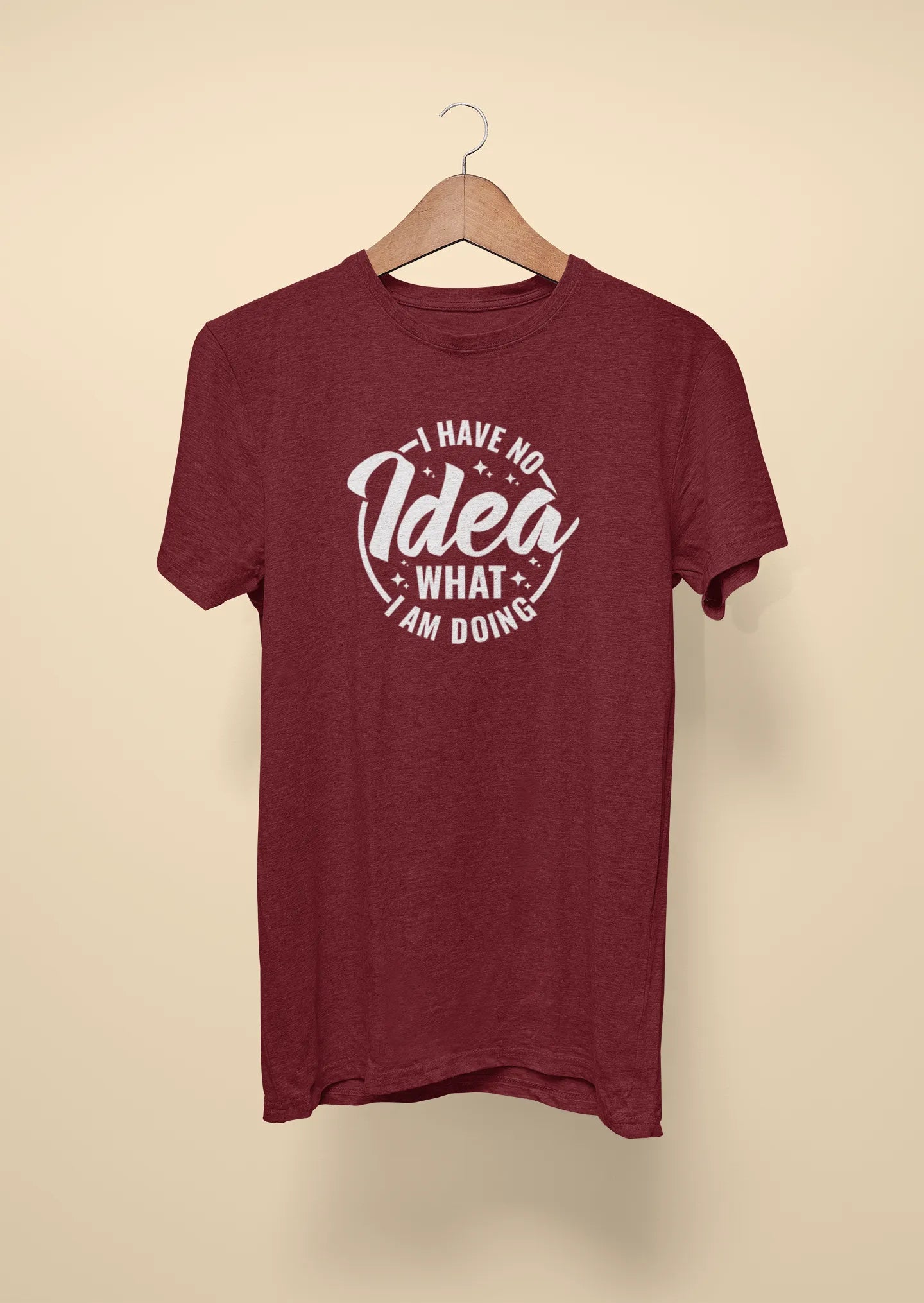 i have no idea what i am doing maroon