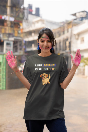 I like Golden in all colours Oversized T-Shirt