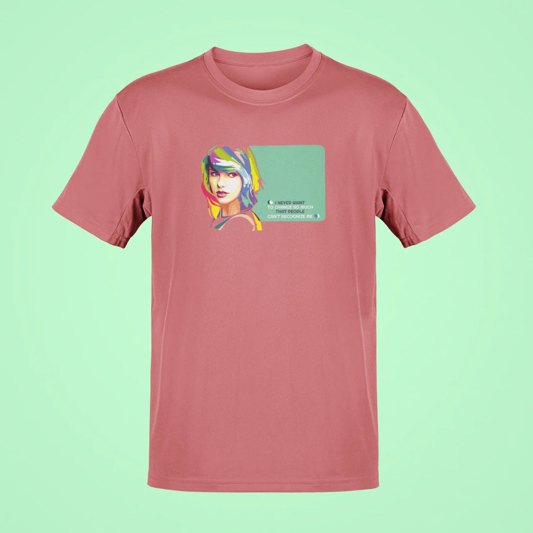 i never want to change so much that people cant recognize me oversized t shirt rose