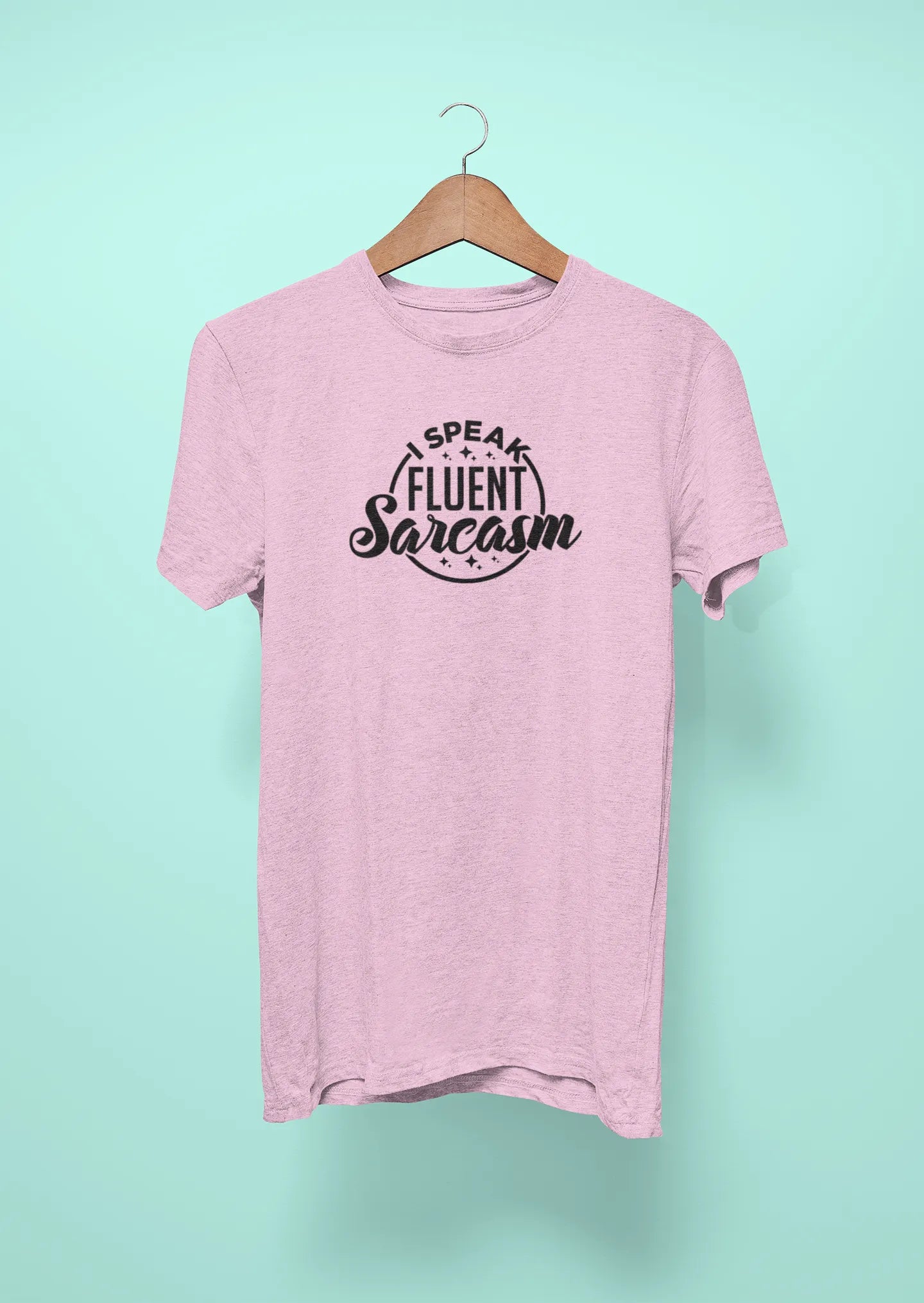 i speak fluent sarcasm pink