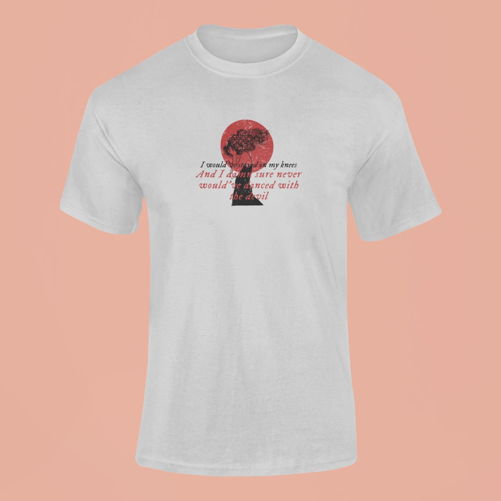 i wouldve stayed on my knees t shirt grey