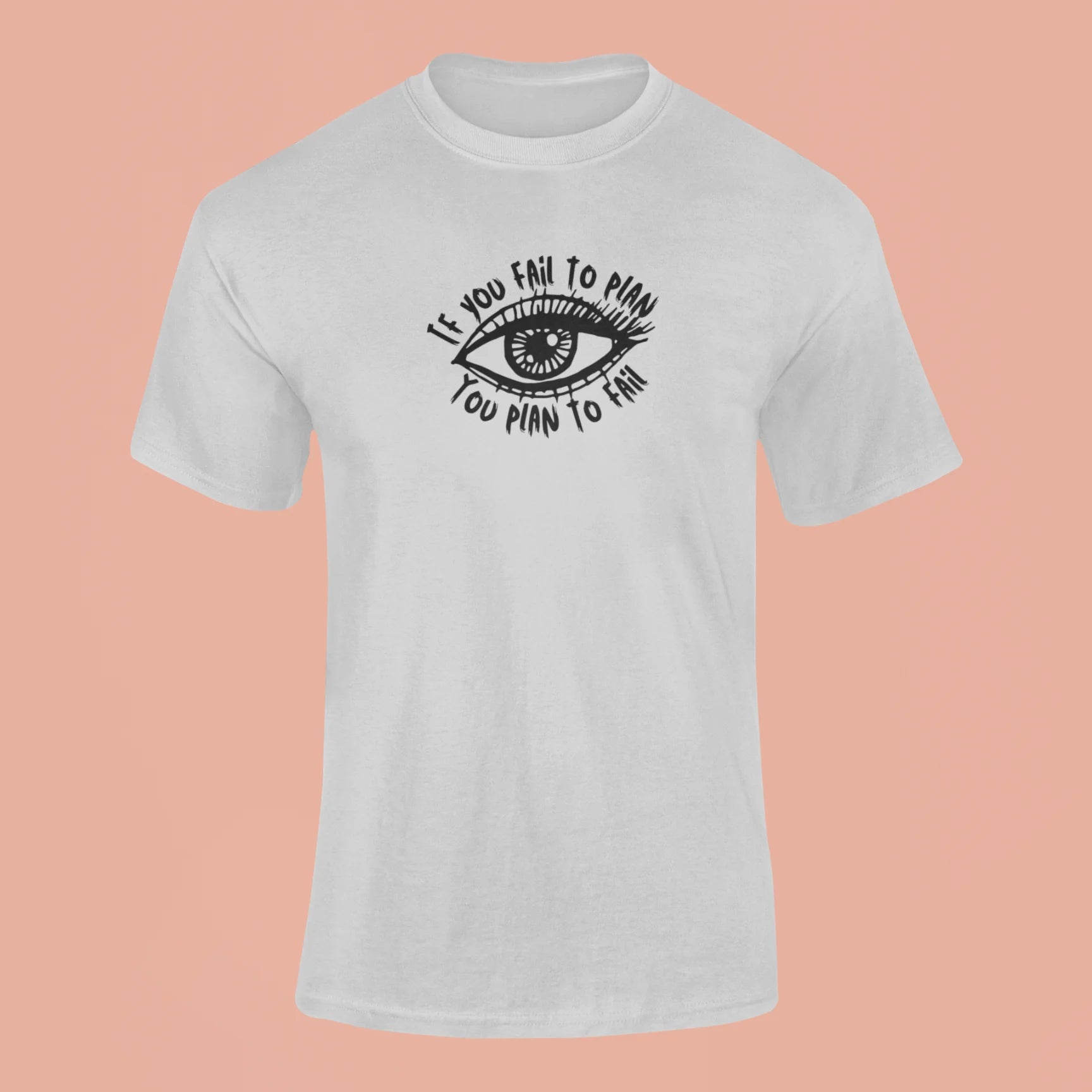 if you fail to plan you plan to fail t shirt grey