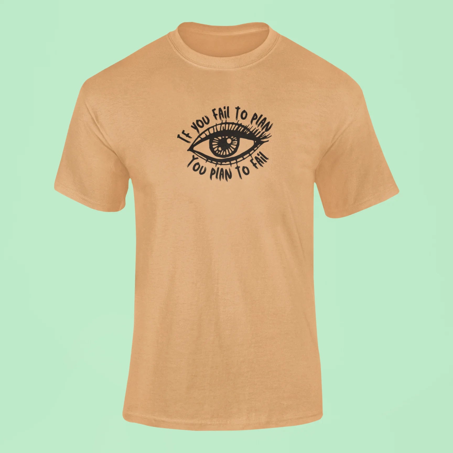 if you fail to plan you plan to fail t shirt mustard yellow