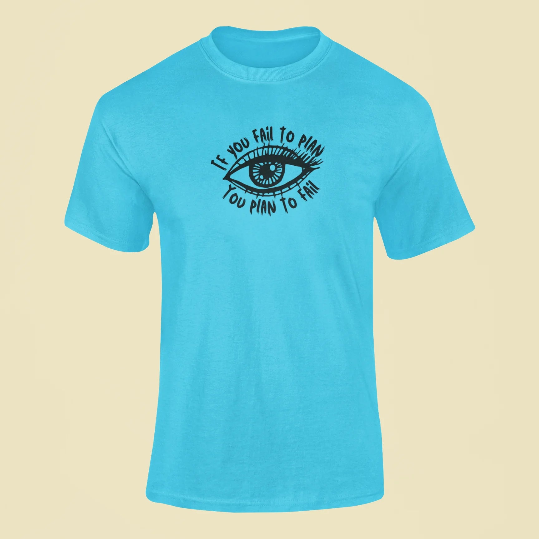 if you fail to plan you plan to fail t shirt sky blue