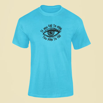 if you fail to plan you plan to fail t shirt sky blue