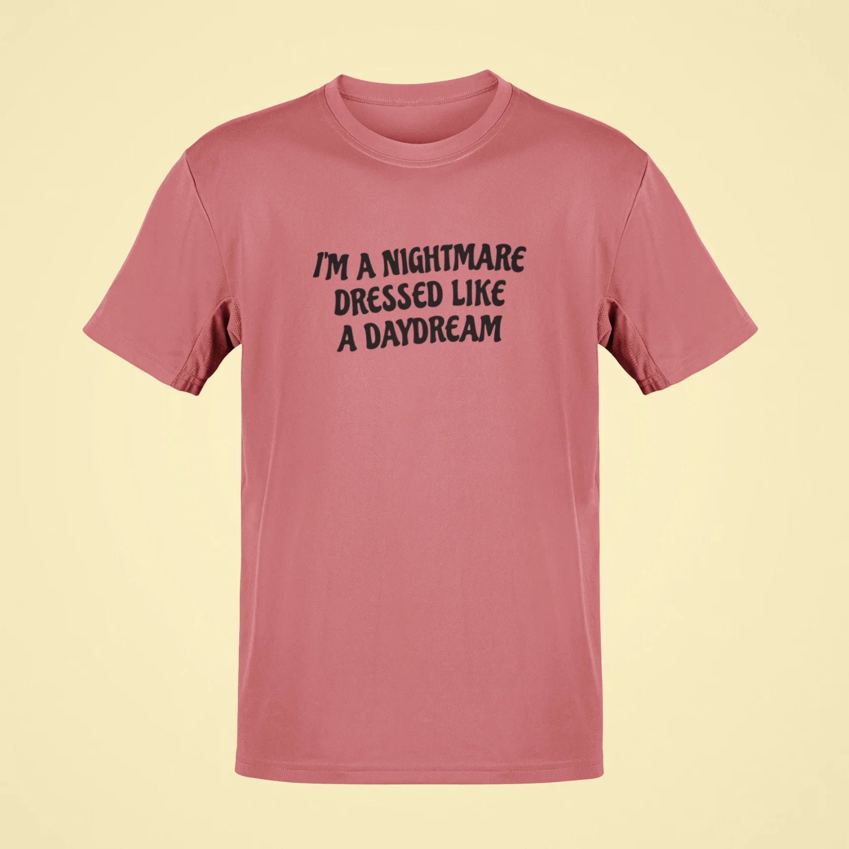 im a nightmare dressed like a daydream oversized t shirt rose