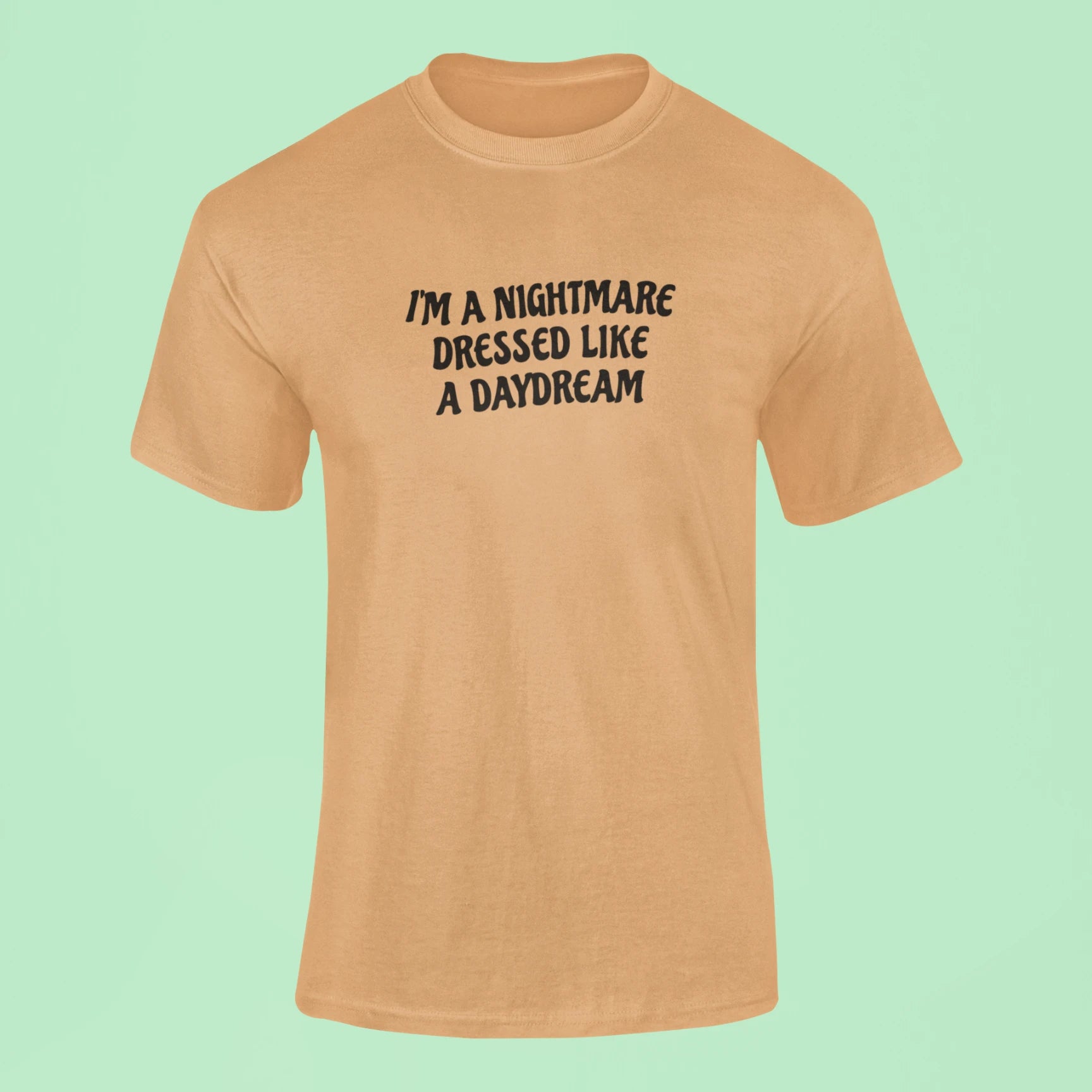 im a nightmare dressed like a daydream t shirt mustard yellow