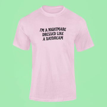 im a nightmare dressed like a daydream t shirt pink
