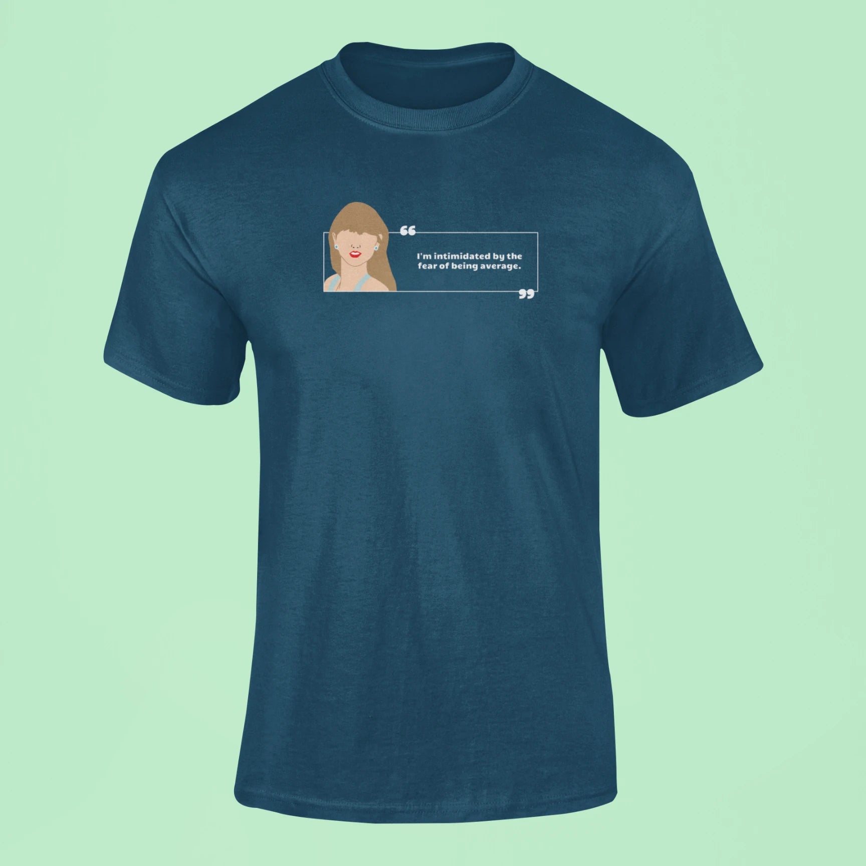 im intimidated by the fear of being average t shirt navy blue
