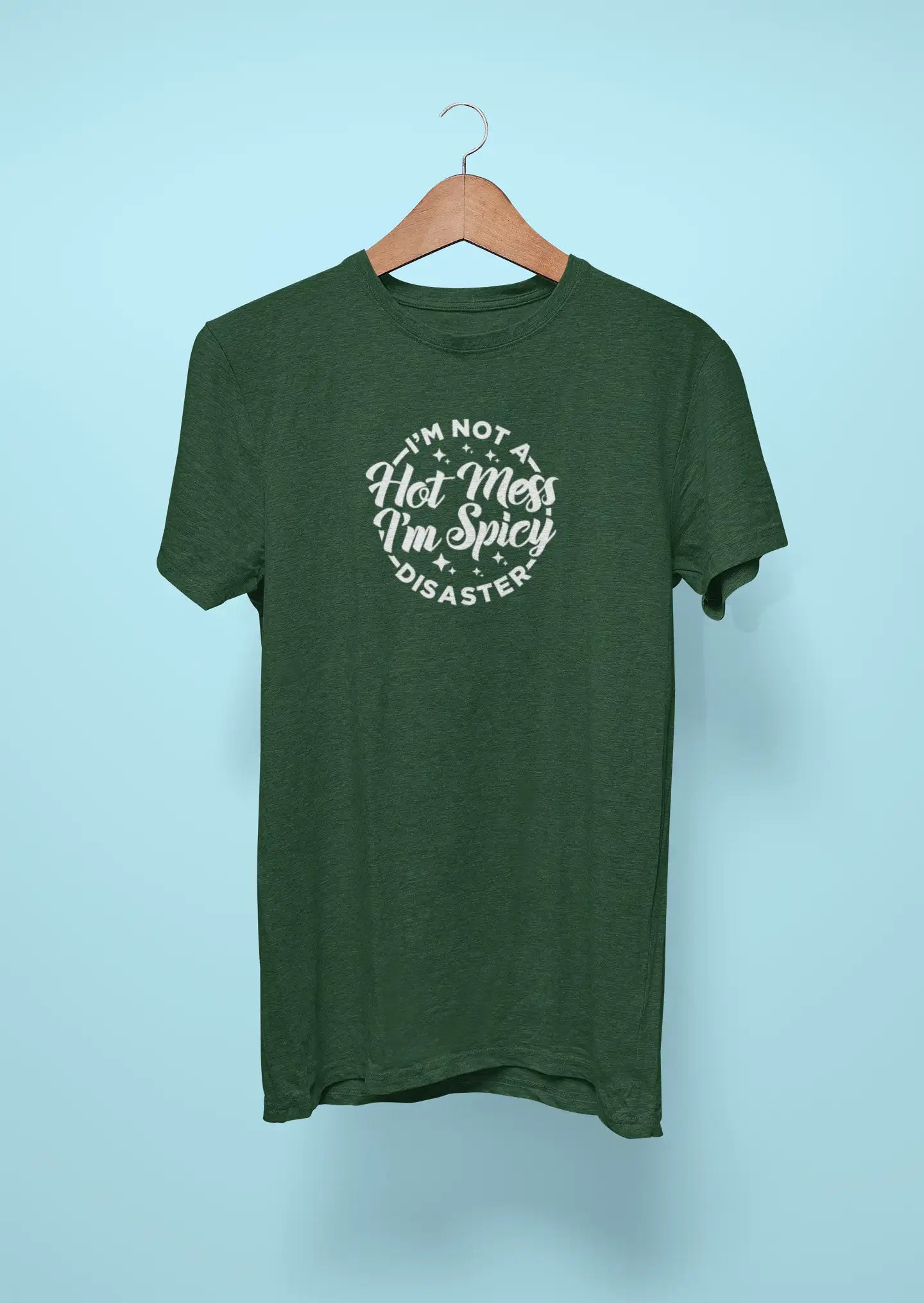 im not a host mess im spicy disaster green