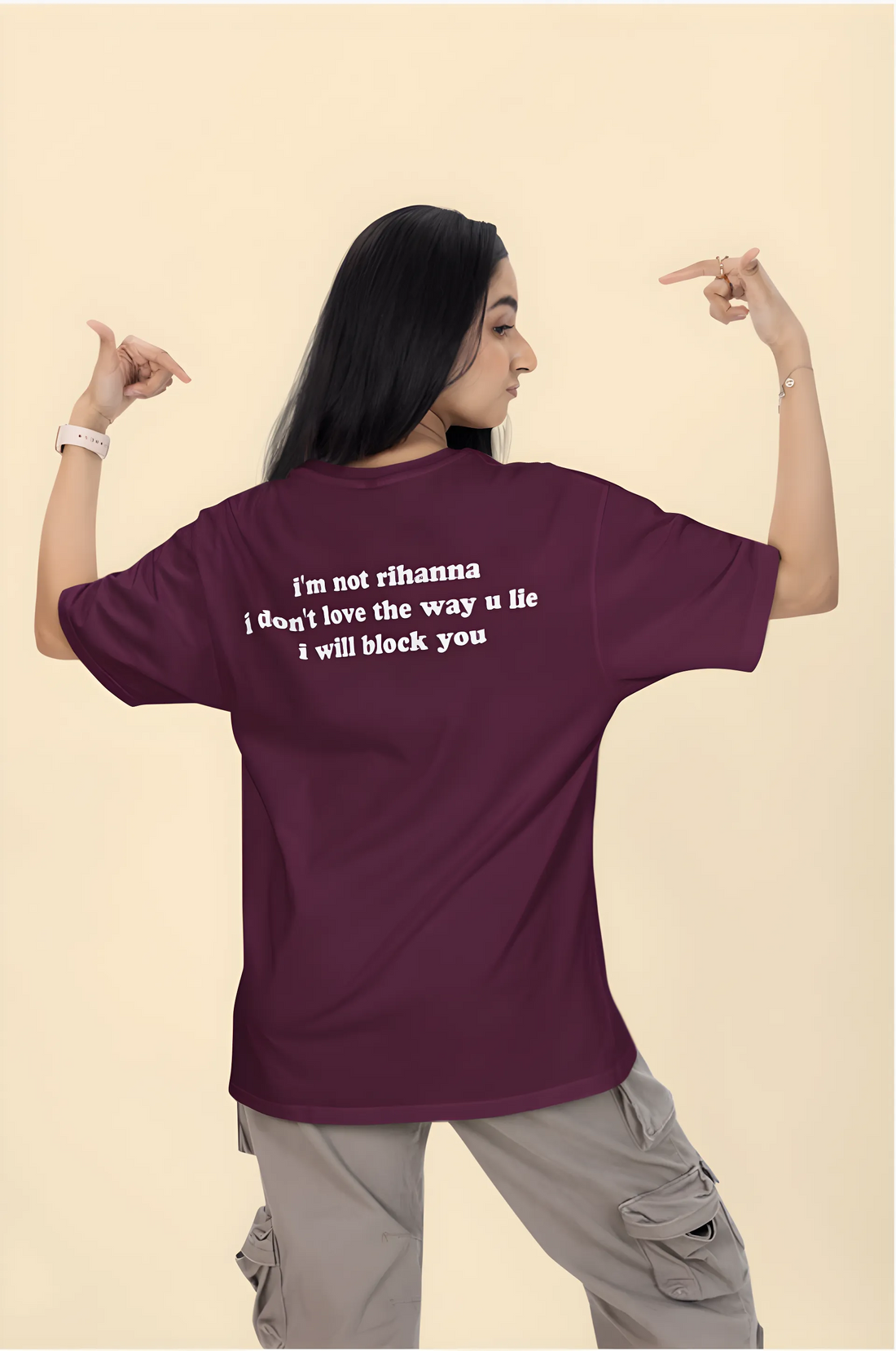 I'm not Rihanna, I don't love the way you lie. I will Block you Oversized T-Shirt