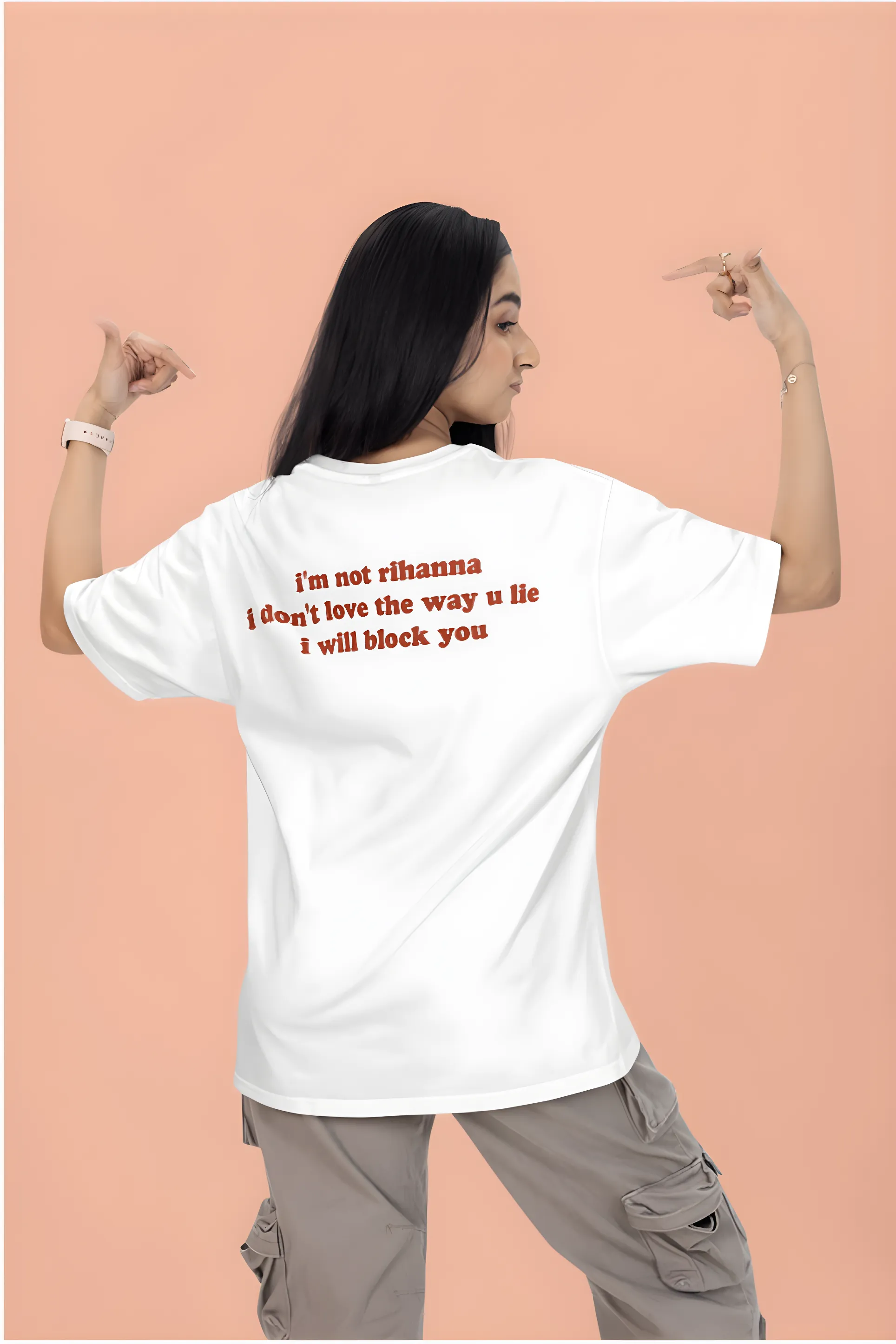 I'm not Rihanna, I don't love the way you lie. I will Block you Oversized T-Shirt