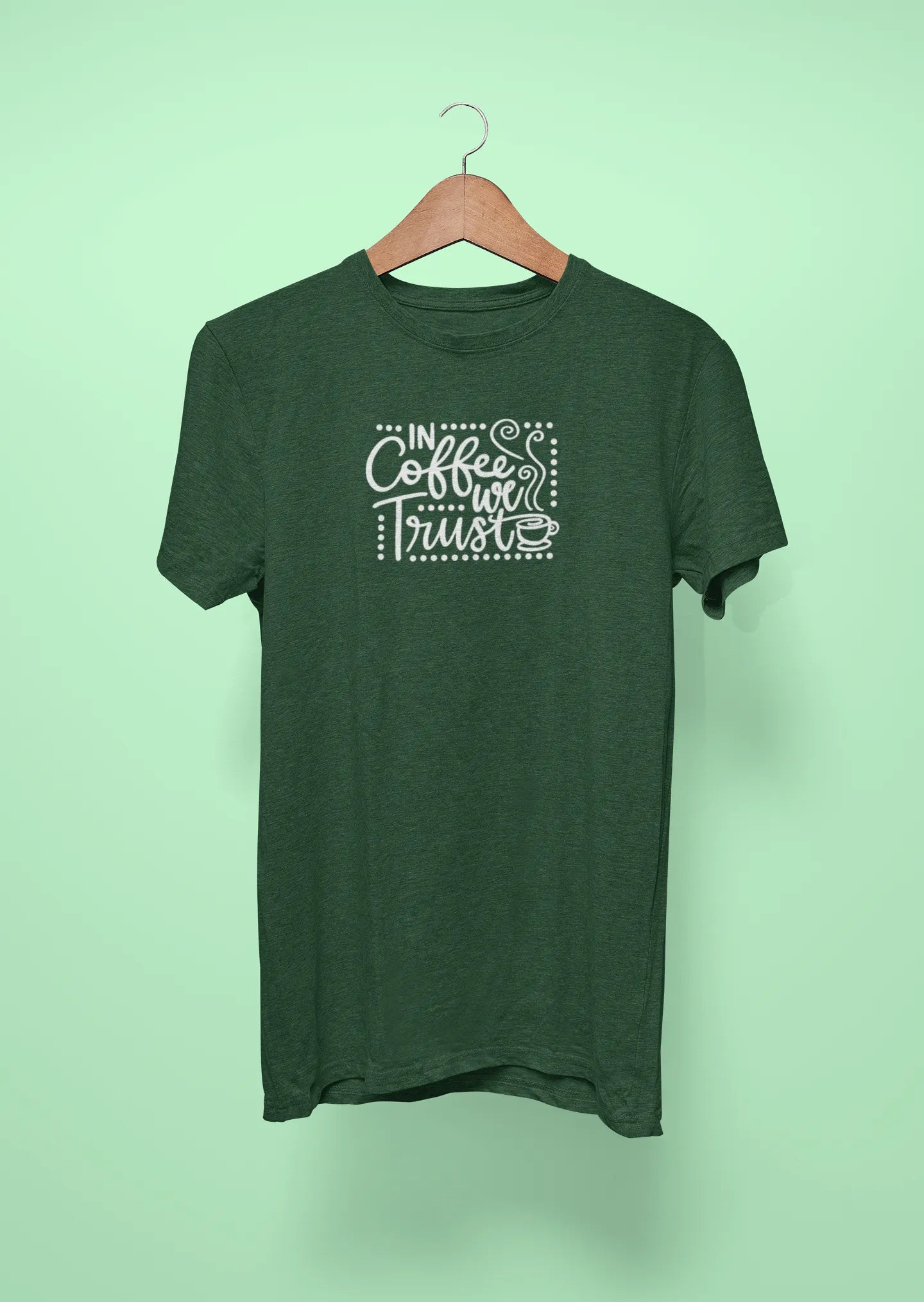 in coffee we trust green