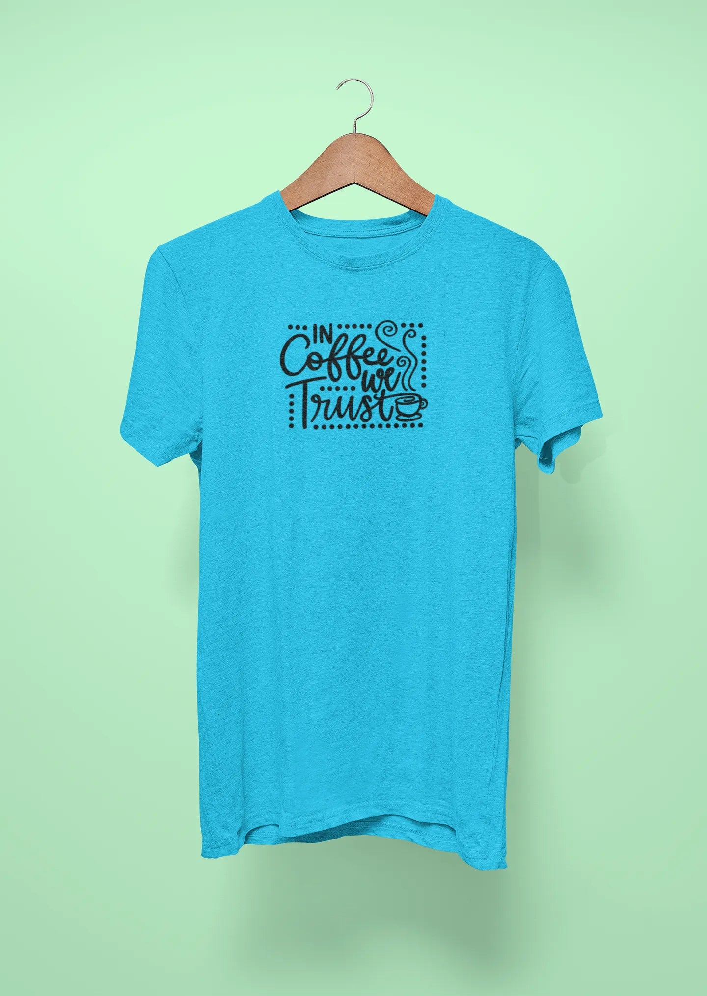 in coffee we trust sky blue
