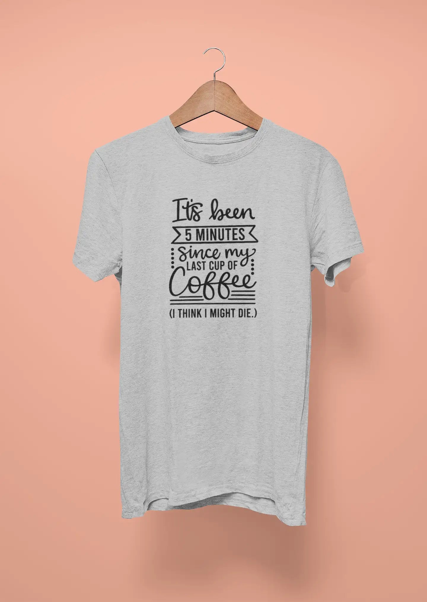 its been 5 minutes since my last cup of coffee i think i might die grey
