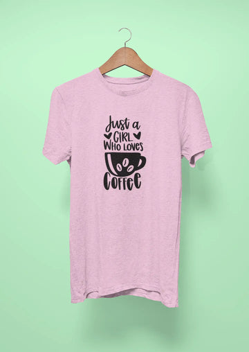 just a girl who loves coffee pink