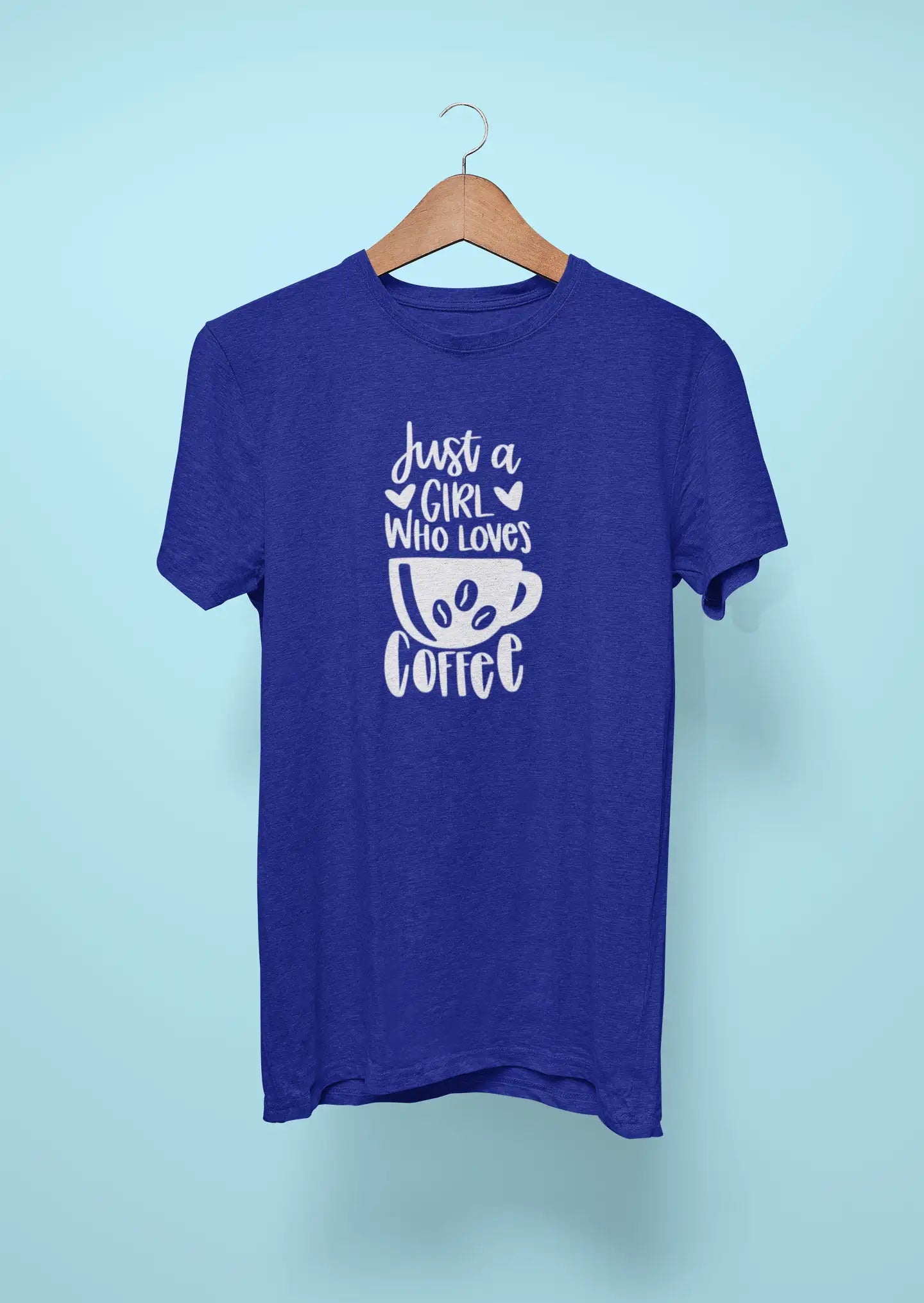 just a girl who loves coffee royal blue