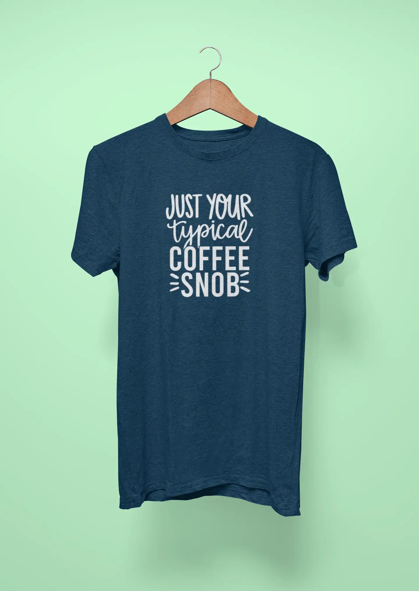 just your typical coffee snob navy blue
