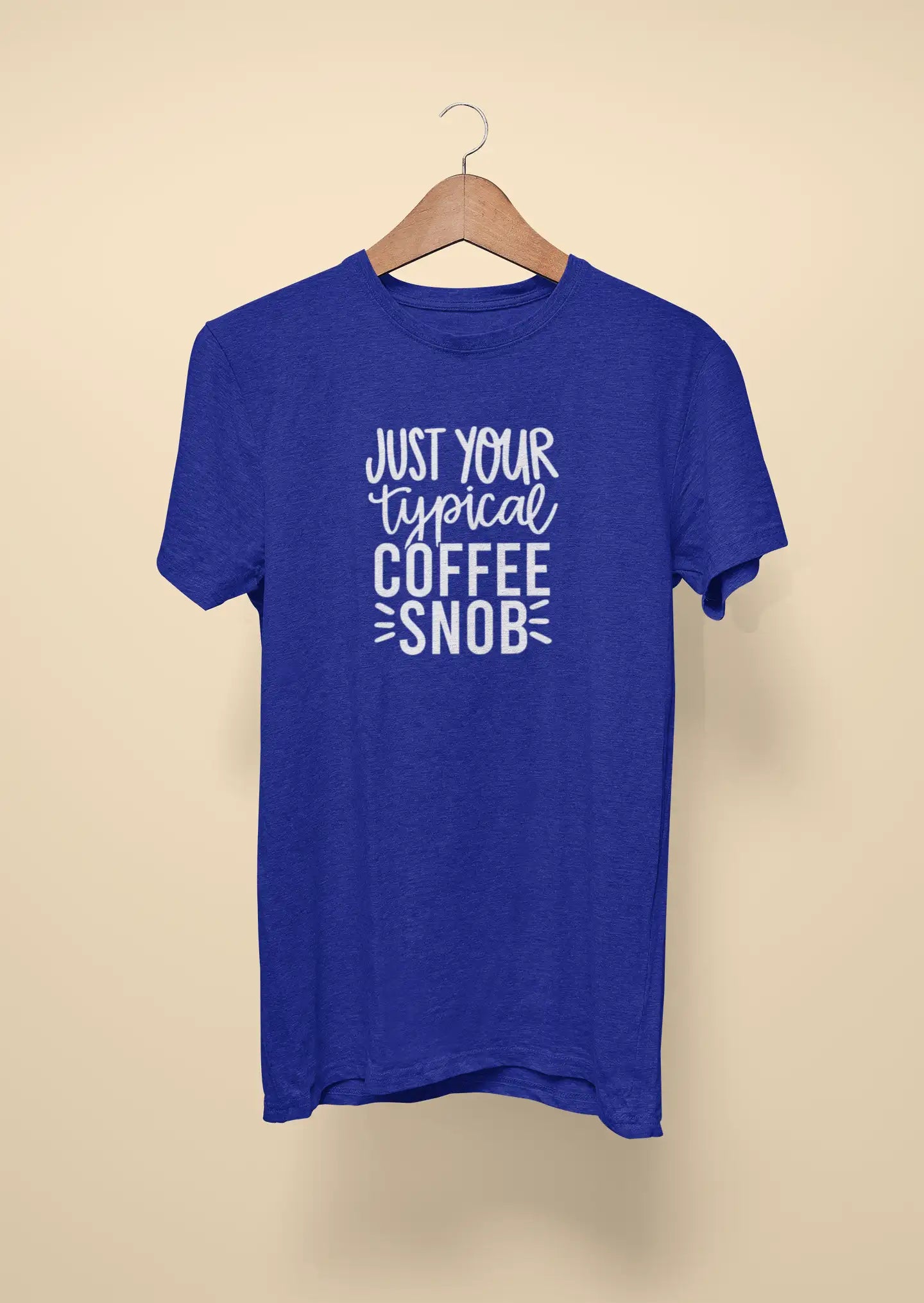 just your typical coffee snob royal blue