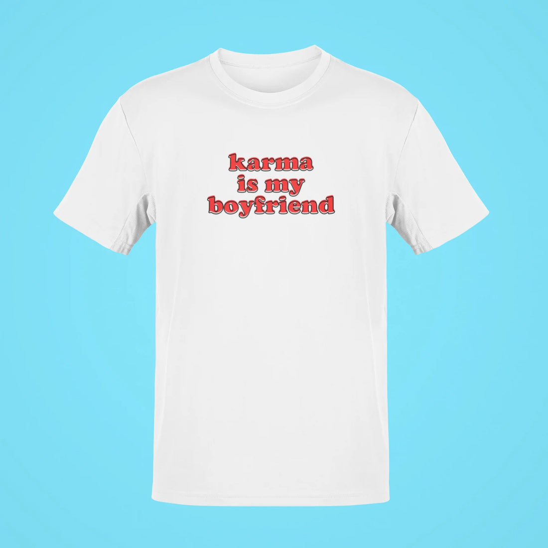 karma is my boyfriend oversized t shirt white