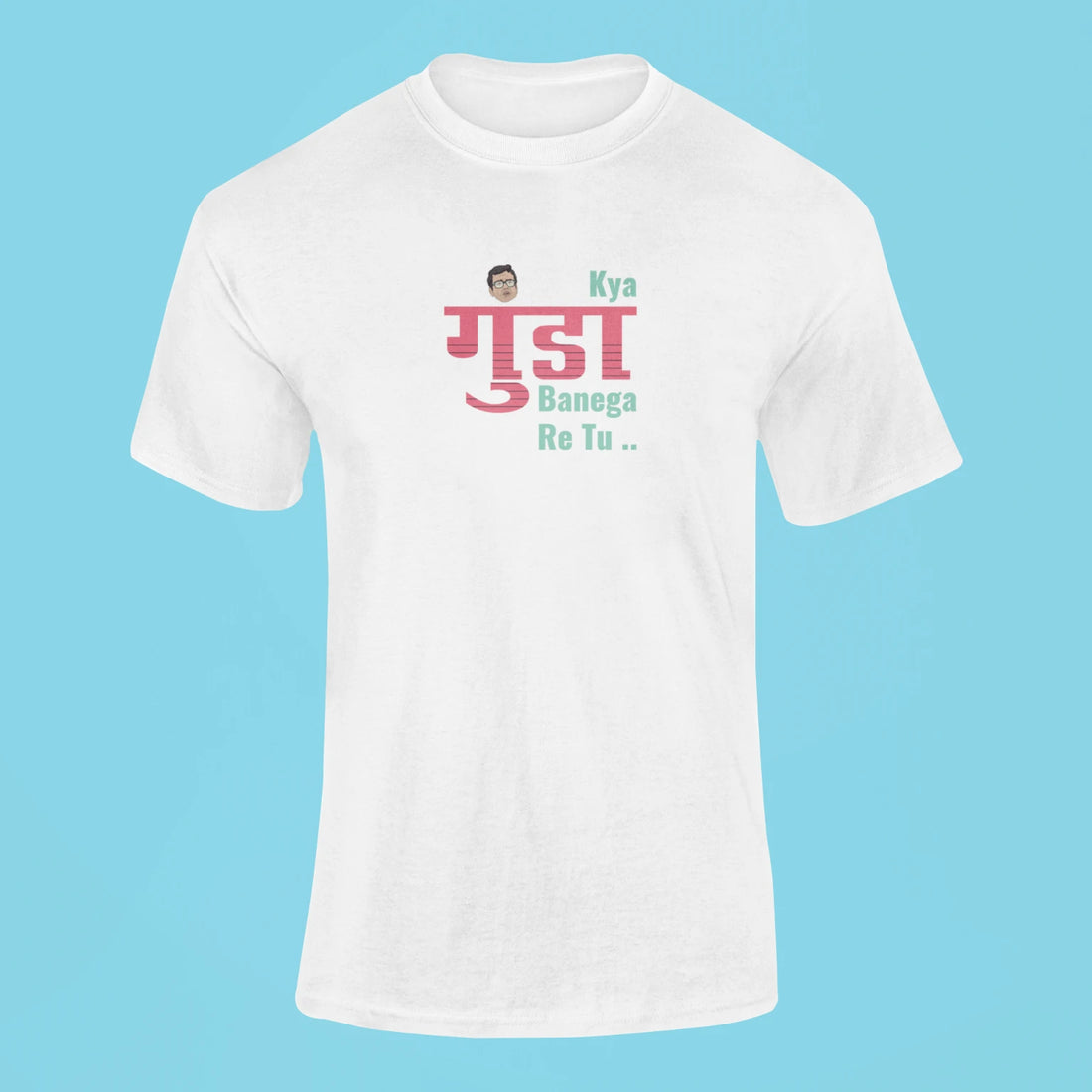 kya gunda banega re tu t shirt green