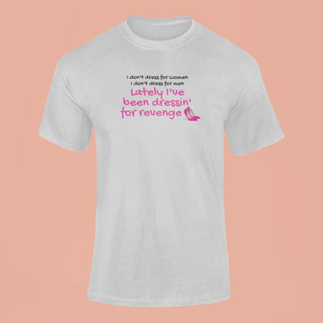 lately ive been dressin for revenge t shirt grey
