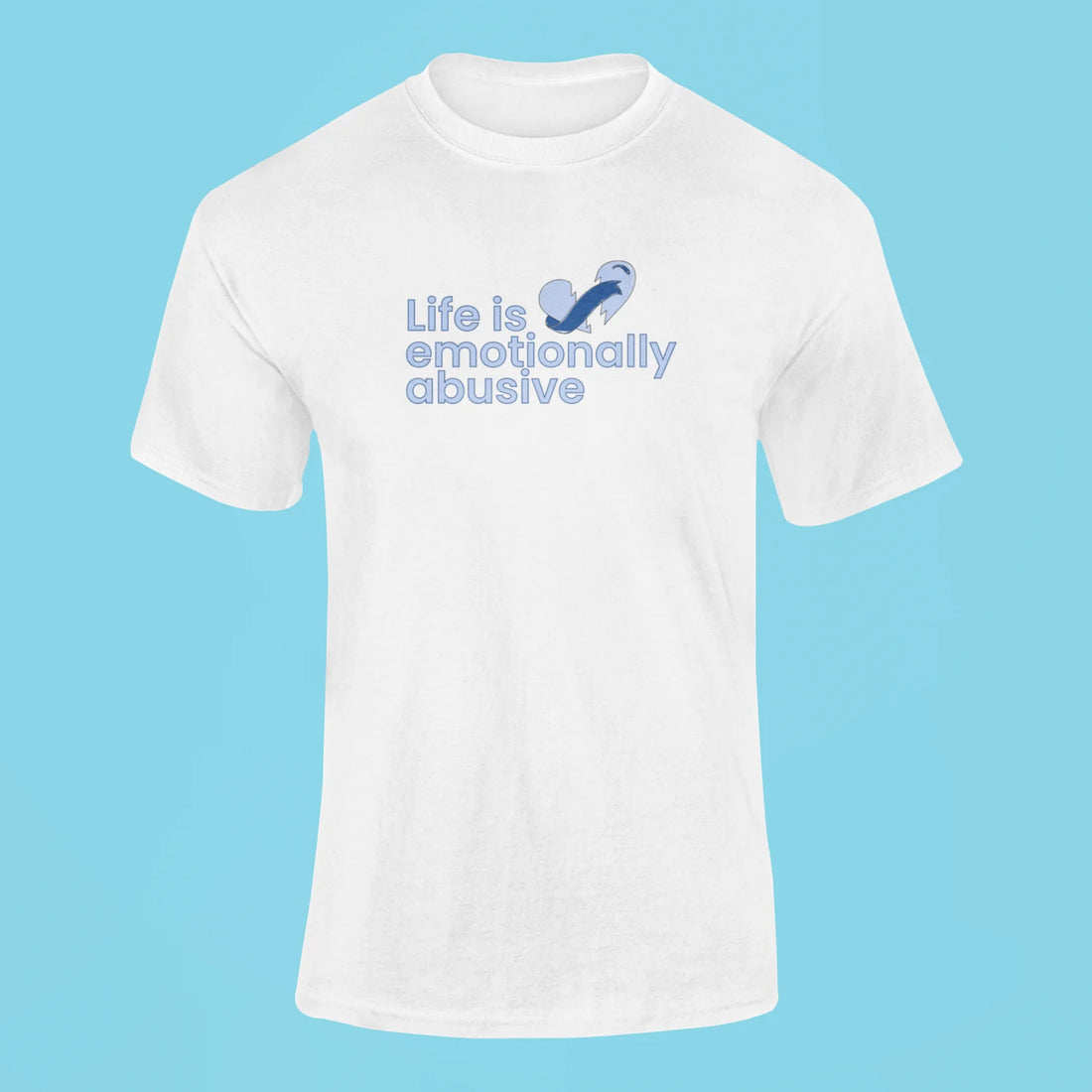 life is emotionally abusive t shirt green