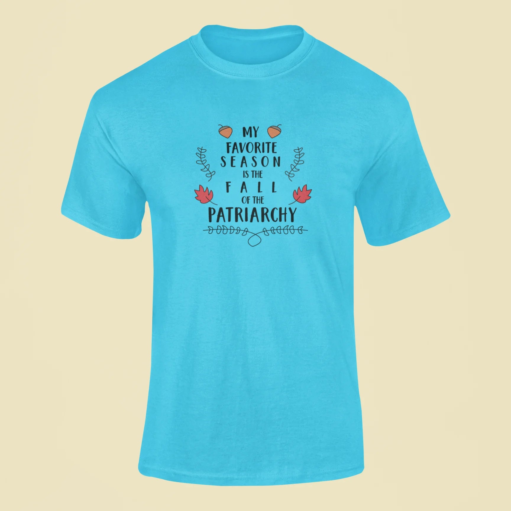my favorite season is the fall of the patriarchy t shirt sky blue