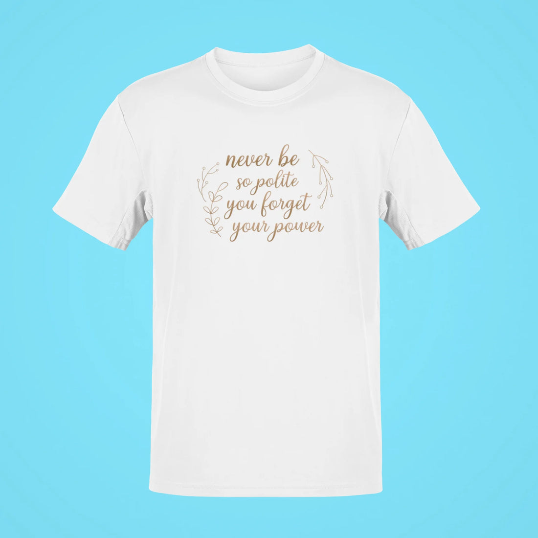 never be so polite you forget your power oversized t shirt black
